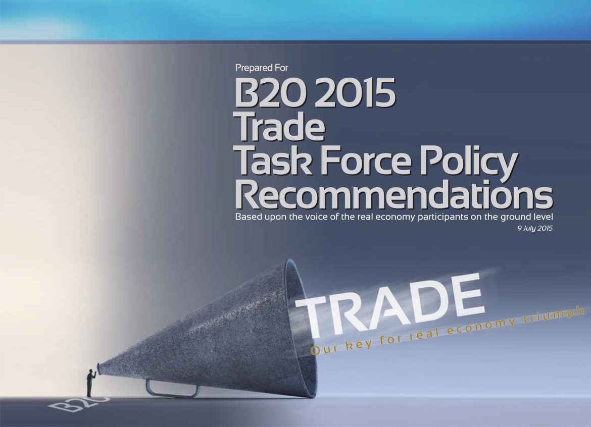 B20 2015 Trade Task Force Policy Recommendations